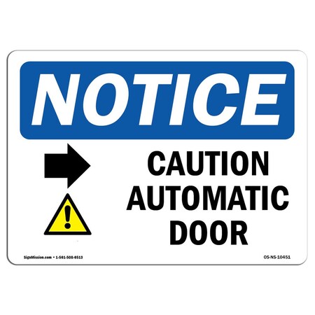 Signmission OSHA Sign, 18" H, Rigid Plastic, Caution Automatic Door (Right Arrow) Sign With Symbol, Landscape OS-NS-P-1824-L-10451